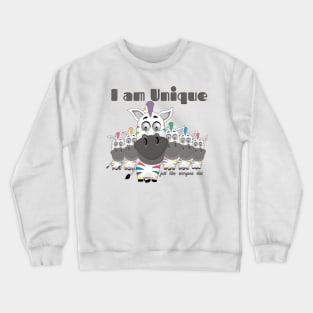 I Am Unique Just Like Everyone Else Crewneck Sweatshirt